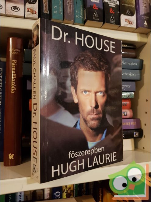 Paul Challen: Dr. House - főszerepben Hugh Laurie
