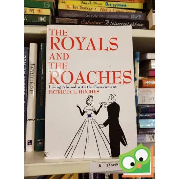Patricia L. Hughes Royals and the roaches (dedikált)
