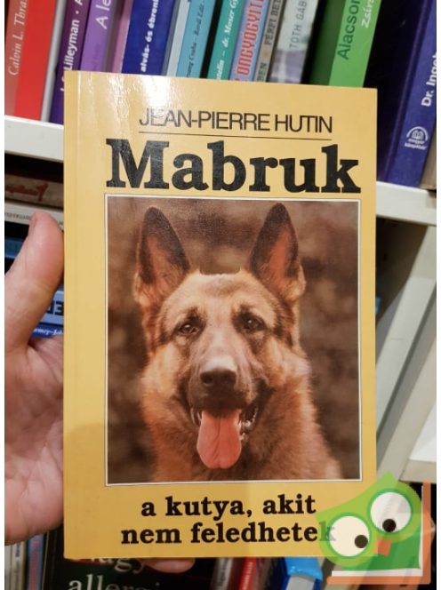Jean-Pierre Hutin: Mabruk, ​a kutya, akit nem feledhetek