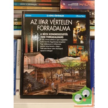 Az ipar vértelen forradaléma (Új képes történelem 13.)