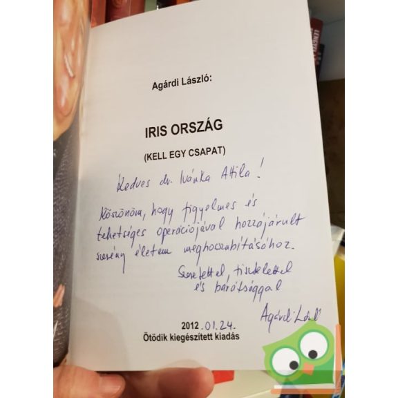Agárdi Lajos: Iris ország- Kell egy csapat (Dedikált)
