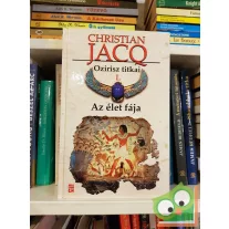 Christian Jacq: Az élet fája (Ozirisz titkai 1.)