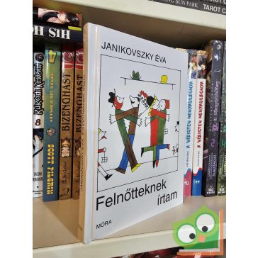 Janikovszky Éva: Felnőtteknek írtam