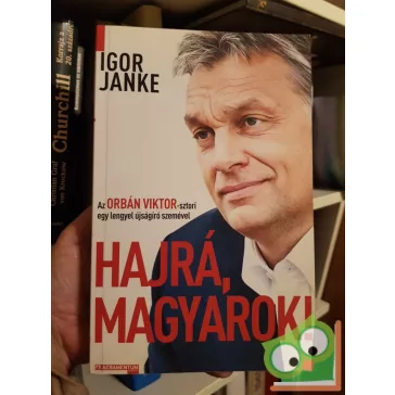 Igor Janke: Hajrá, Magyarok!