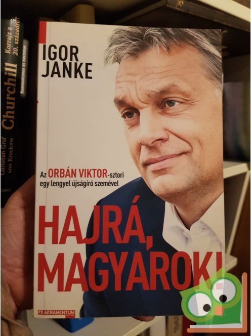 Igor Janke: Hajrá, Magyarok!