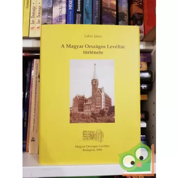 Lakos János (szerk.): A Magyar Országos Levéltár