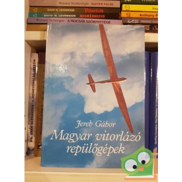 Jereb Gábor: Magyar vitorlázó repülőgépek