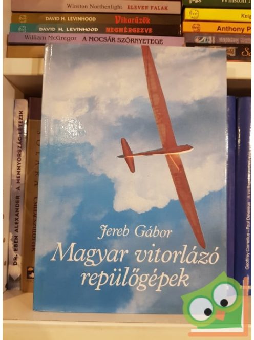 Jereb Gábor: Magyar vitorlázó repülőgépek