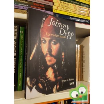 Brian J. Robb: Johnny ​Depp – Egy modern lázadó