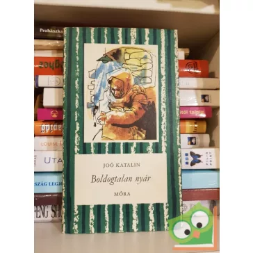 Joó Katalin: Boldogtalan nyár (Csikos könyvek)