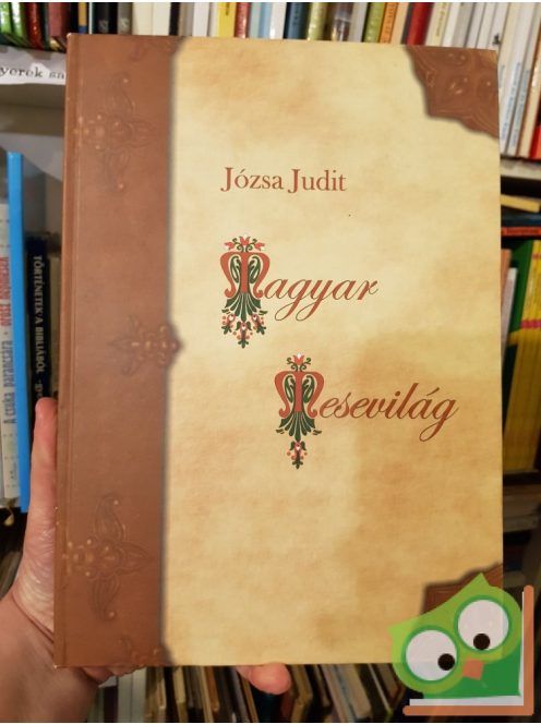 Józsa Judit: Magyar mesevilág