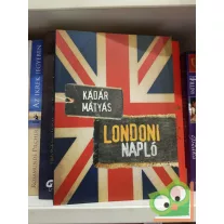 Kádár Mátyás: Londoni napló