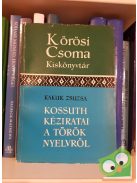 Kakuk Zsuzsa: Kossuth kéziratai a török nyelvről (Kőrösi Csoma kiskönyvtár)