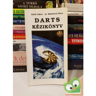 Káldi Gábor, Miskolczi Péter: Darts kézikönyv