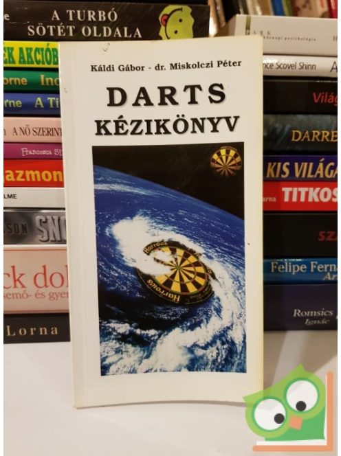 Káldi Gábor, Miskolczi Péter: Darts kézikönyv