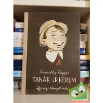Karinthy Frigyes: Tanár úr kérem