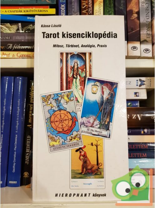 Kássa Lajos: Tarot kisenciklopédia-Mítosz, Történet, Analógia, Praxis