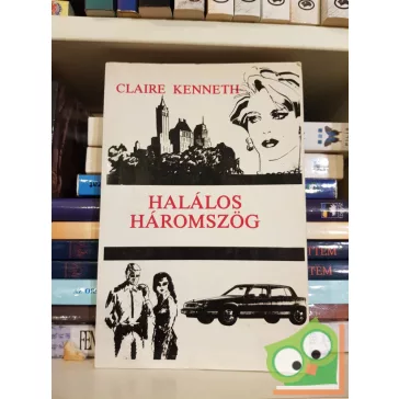Claire Kenneth: Halálos háromszög
