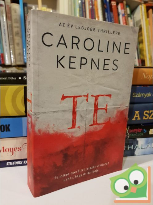 Caroline Kepnes: Te (ritka)
