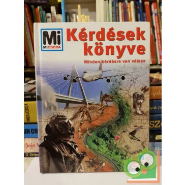   Mi micsoda - Kérdések könyve - Minden kérdésre van válasz