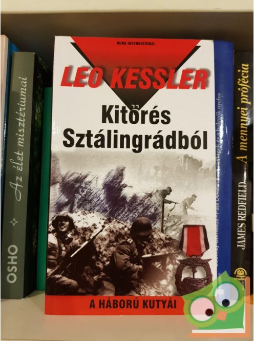 Leo Kessler: Kitörés Sztálingrádból (A háború kutyái 2)
