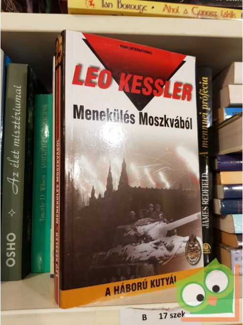 Leo Kessler: Menekülés Moszkvából(A háború kutyái 25)