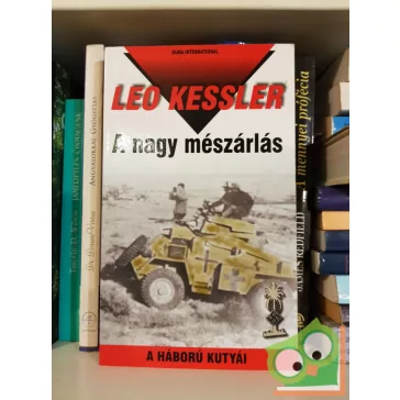 Leo Kessler: A nagy mészárlás (A háború kutyái 26)