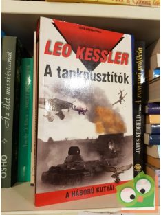 Leo Kessler: Tankpusztitók (A háború kutyái 14)