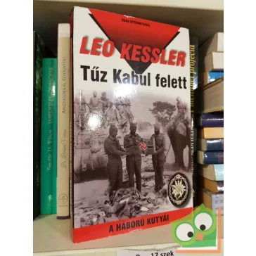 Leo Kessler: Tűz Kabul felett (A háború kutyái 20)