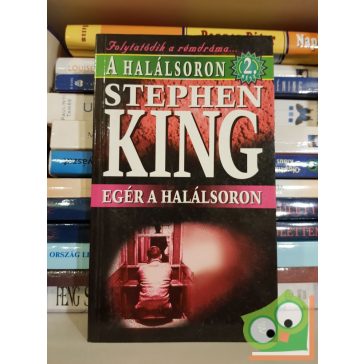 Stephen King: A halálsoron 2.: Egér a halálsoron