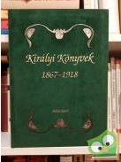 Dr. Kollega Tarsoly István: Királyi könyvek 1867-1918