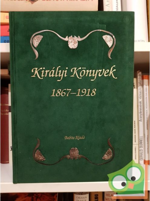 Dr. Kollega Tarsoly István: Királyi könyvek 1867-1918