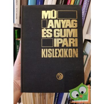 Kiss Béla (szerk.): Műanyag- és gumiipari kislexikon