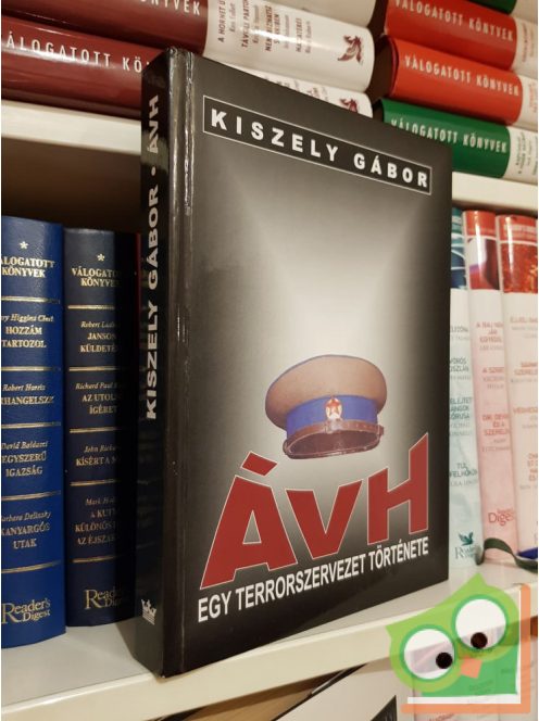 Kiszely Gábor: ÁVH - Egy terrorszervezet története