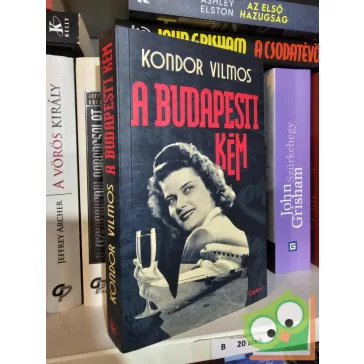 Kondor Vilmos: A budapesti kém (Bűnös Budapest-ciklus 3.)