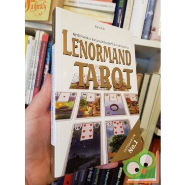   Kőrös Edit: Lenormand ​tarot - Gyakorlatok a kártyakombinációk használatához