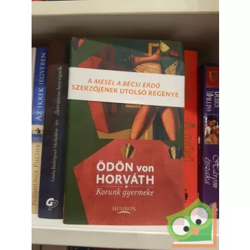Ödön von Horváth: Korunk gyermeke