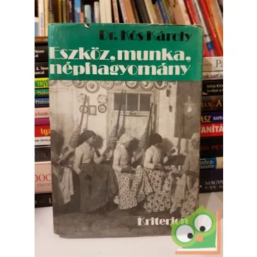Kós Károly: Eszköz, munka, néphagyomány