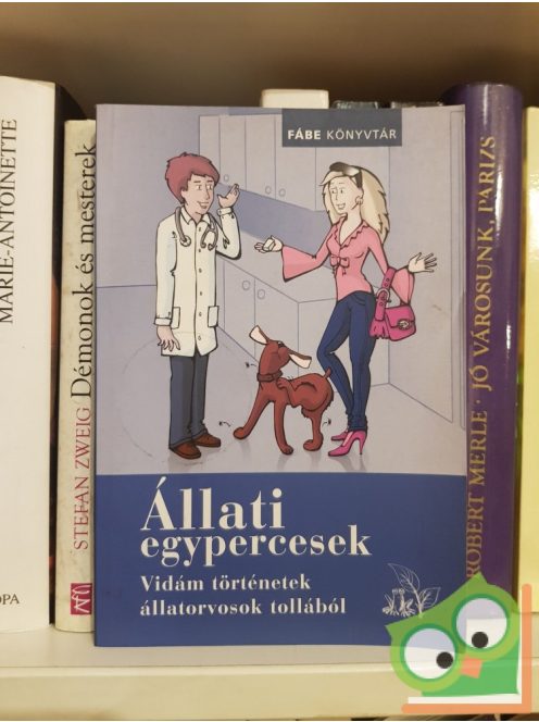 Králig Helga, Temesváry Kriszta: Állati egypercesek - Vidám történetek állatorvosok tollából