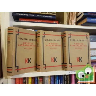   Sigrid Undset: Kristin Lavransdatter (Kristin Lavransdatter 1-3.)