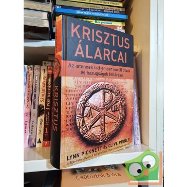 Lynn Picknett - Clive Prince: Krisztus álarcai