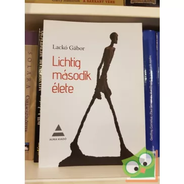 Lackó Gábor: Lichtig második élete