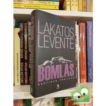 Lakatos Levente: Bomlás (Dr. Lengyel 2)