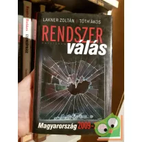   Lakner Zoltán, Tóth Ákos: Rendszerválás - Magyarország 2009–2013