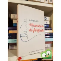 Lángh Júlia: Macskák és férfiak
