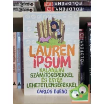   Carlos Bueno: Lauren Ipsum kalandjai számítógépekkel és egyéb lehetetlenségekkel