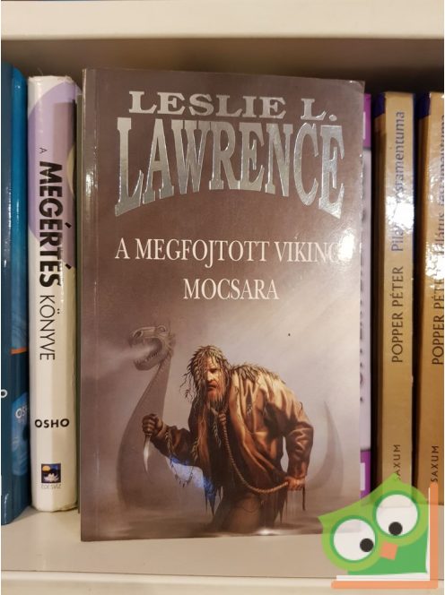 Leslie L. Lawrence: A megfojtott viking mocsara (Leslie L. Lawrence 10.)