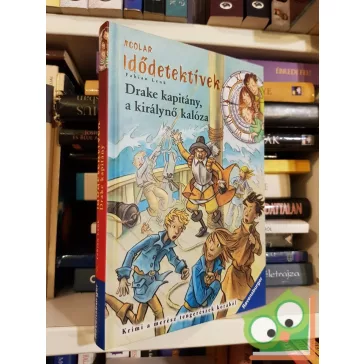   Fabian Lenk: Drake kapitány, a királynő kalóza ( idődetektív 5.)
