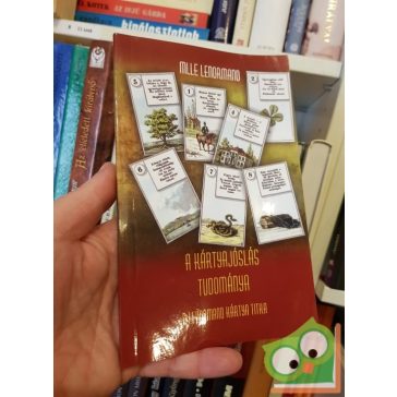  Marie-Anne Adelaide Lenormand A ​kártyajóslás tudománya - A Lenormand kártya titka