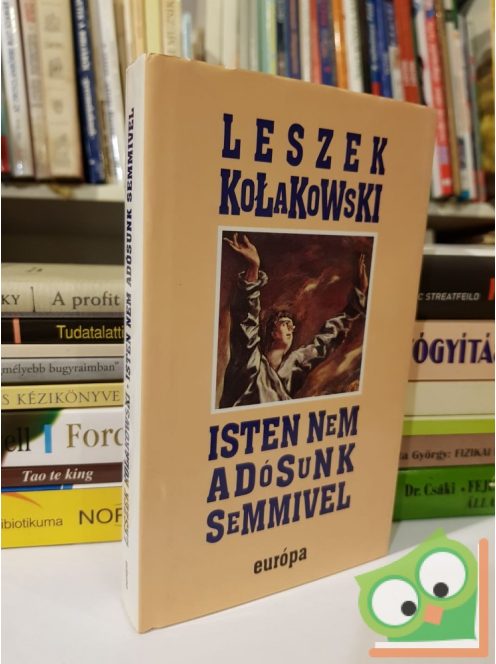 Leszek Kolakowski: Isten nem adósunk semmivel